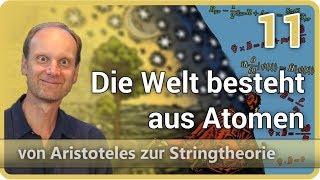 Die Welt besteht aus Atomen • Aristoteles ⯈ Stringtheorie 11  Josef M Gaßner [upl. by Leynwad15]