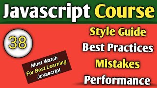 Lecture  38 Javascript course  Mistakes Best Practice javascript  Performance StyleTechnonir [upl. by Cheri]