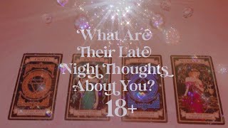 What Are Their Late Night Thoughts About You 💭 •PickACard• Tarot Reading 18 [upl. by Gristede675]