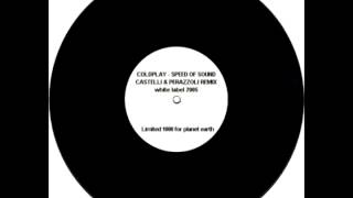 COLDPLAY SPEED OF SOUND CASTELLI amp PERAZZOLI REMIX 2005 Vinyl [upl. by Pippa]