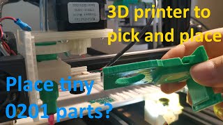 DIY pick and place machine from 3D printer Part 5  Improved design and placing tiny 0201 components [upl. by Josias505]