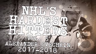 Biggest Alex Ovechkin Hits From 201718  NHLs Hardest Hitters [upl. by Dareece]