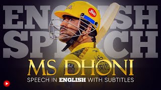 ENGLISH SPEECH  MS DHONI Priceless Moments English Subtitles [upl. by Gerdeen498]