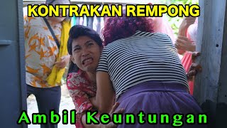 AMBIL KEUNTUNGAN  KONTRAKAN REMPONG EPISODE 831 [upl. by Oiretule]