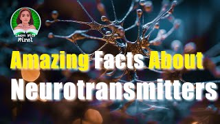 Amazing Facts about Neurotransmitters neurotransmitter biology neurotransmitters [upl. by Malone518]