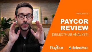 SelectHub Analyst Review  Ultimate Paycor Review 2024 910 [upl. by Yekcim552]