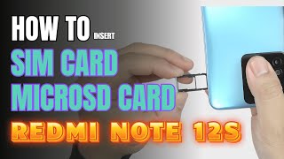 How to Install a SIM Card to Redmi Note 12S  Installation of the Nano SIM Cards amp SD Card [upl. by Ahtanaram731]