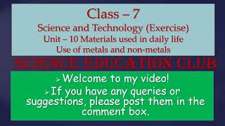 Class 7 Science and Technology Unit 10 Materials used in daily life Uses of metals and non metals [upl. by Eellek]