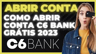 Como ABRIR CONTA No C6 BANK  Como Criar Conta No C6 Bank Passo A Passo [upl. by Wadsworth]