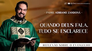 Ouça primeiramente a Deus  Mt 11824  Padre Adriano Zandoná 181223 [upl. by Egroej]