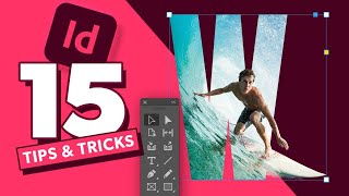 15 Tips amp Tricks All InDesign Users Should Know [upl. by Laleb648]