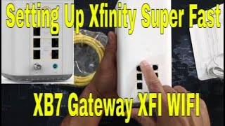 How To Setup XFINITY Super Fast Speeds XB7 Gateway XFI WIFI [upl. by Gauldin279]