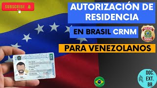 Venezolanos Como obtener tu autorización de residencia en Brasil CRNM  RNM [upl. by Treharne608]