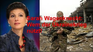 Sarah Wagenknecht  Wem der UkraineKrieg nützt Rede vom 19123 [upl. by Fee]