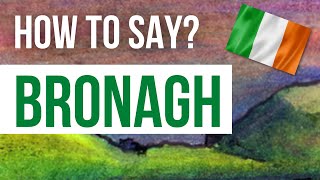 How to Pronounce Bronagh  Listen to the Irish pronunciation amp meaning of Irish girls name Bronagh [upl. by Iznik]