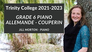 Allemande  Couperin Grade 6 Trinity College Piano 20212023 Jill Morton  Piano [upl. by Pollux]