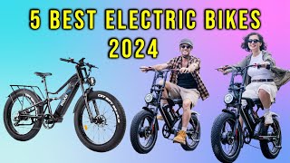 Top 5 BEST Electric Bikes for 2024  EBike [upl. by Ajit]