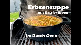 Erbsensuppe mit KasslerRippe im Dutch Oven [upl. by Delphine]