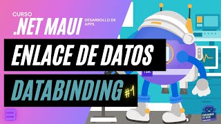 ➤NET MAUI ESPAÑOL🔥【4】➡️ ENLACE DE DATOS INTRODUCCION [upl. by Esalb]