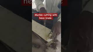 Marble cutting with hexa blade [upl. by Atsedom]