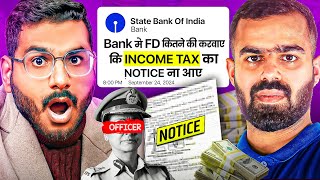 Fixed Deposit FD Limit to Avoid Income Tax Notice  Max Bank FD Limit  For No Income Tax Notice [upl. by O'Driscoll]