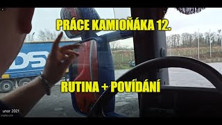 PRÁCE KAMIOŇÁKA 12 RUTINA  POVÍDÁNÍ [upl. by Dirgni]