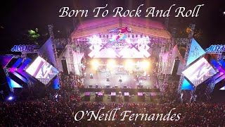 Born To Rock And Roll ONeill Fernandes [upl. by Ahsetra]