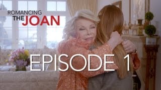 Romancing The Joan  Episode 1  Starring Joan Rivers and Melissa Rivers [upl. by Ursa]