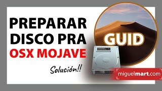 🔴FORMATEAR DISCO esquema de particiones GUID APFS para MOJAVE [upl. by Ayala]