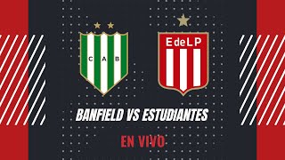 Banfield vs Estudiantes EN VIVO [upl. by Novrej]