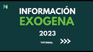 ¿COMO PRESENTAR INFORMACION EXOGENA AÑO GRABABLE 2023  Información Exógena [upl. by Aisan649]