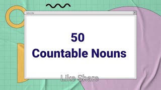 50 Countable Nouns  Nouns  Countable and Uncountable  English Grammar [upl. by Nika913]