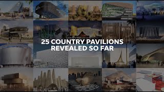 Expo 2020 Dubai  25 Country Pavilions Revealed [upl. by Anirb552]