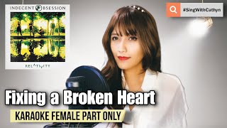 Fixing a Broken Heart  Indecent Obsession Mari Hamada Karaoke Female Part Only [upl. by Meli]