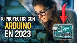 10 PROYECTOS increíbles con ARDUINO que puedes hacer en 2023 [upl. by Thanos]