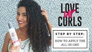 HowTo Apply the Love Ur Curls AllinOne for Curly Hair [upl. by Aillil]