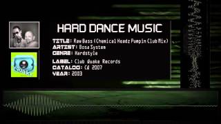 Bosa System  Raw Bass Chemical Headz Pumpin Club Mix HQ [upl. by Kapoor377]