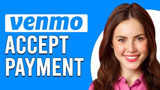 How To Accept Venmo Payment How To Receive Money Using Venmo [upl. by Bertelli]