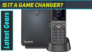 Yealink W73P IP DECT Phone Bundle W73H with W70 Base – The Ultimate Cordless Solution for [upl. by Notsej930]