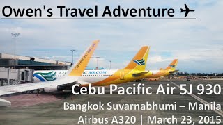 Cebu Pacific 5J 930 Bangkok to Manila on Airbus A320 [upl. by Ainirtak625]