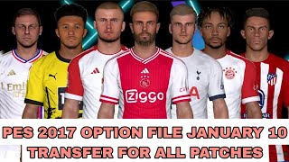 PES 2017 OPTION FILE 2024 FOR ALL PATCH  TRANSFER UPDATE 10 FEBRUARY 2024 [upl. by Ramirol]