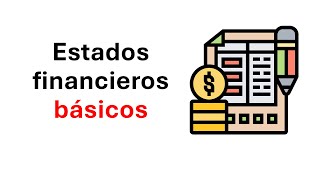 Cuales son los estados financieros basicos [upl. by Curkell565]