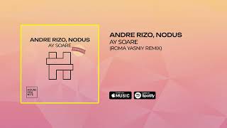 Andre Rizo Nodus  Ay Soare  Roma Yasniy Remix [upl. by Buckley447]