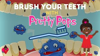 Brush Your Teeth  Pretty Pops Fun Brush Your Teeth Song  Fun Video for Kids nurseryrhymes learn [upl. by Sclater]