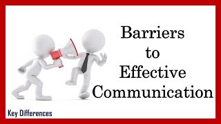 What are the Barriers to Effective Communication Barriers and Ways to Overcome it [upl. by Aig]