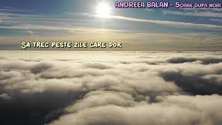 ANDREEA BALAN  Soare dupa nori LyricsVersuri [upl. by Netty]