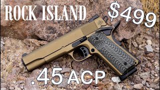 Rock Island 45 ACP Tactical  Best 499 I Ever Spent On a 45 Auto Pistol M1911A1 FS Burnt Bronze [upl. by Sidnac]