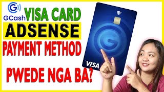 Gcash Visa Card for Adsense Payment Method  Pwede nga ba [upl. by Moe619]