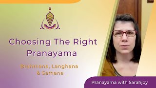 Choosing The Right Pranayama  Brahmana Langhana amp Samana [upl. by Masera928]