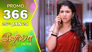 INIYA Serial  Episode 366 Promo  இனியா  Alya Manasa  Saregama TV Shows Tamil [upl. by Imeaj]